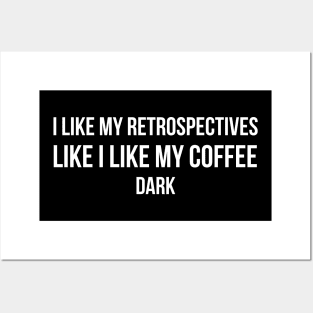 Developer I Like My Retrospectives Like I Like My Coffee Dark Posters and Art